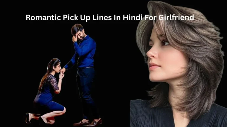 Romantic Pick Up Lines In Hindi For Girlfriend